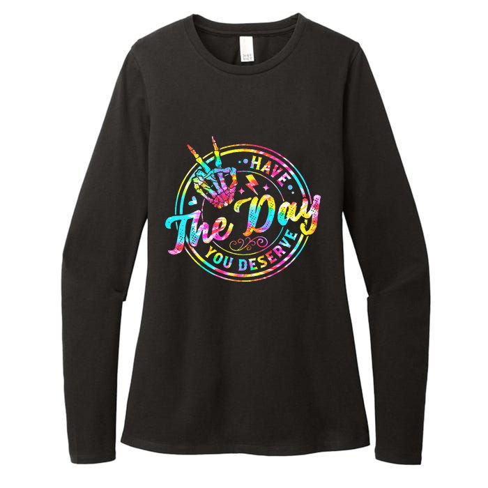 Have The Day You Deserve Skeleton Peace Hand Sign Tie Dye Womens CVC Long Sleeve Shirt