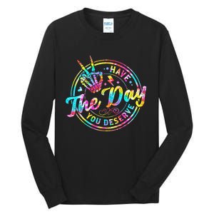 Have The Day You Deserve Skeleton Peace Hand Sign Tie Dye Tall Long Sleeve T-Shirt