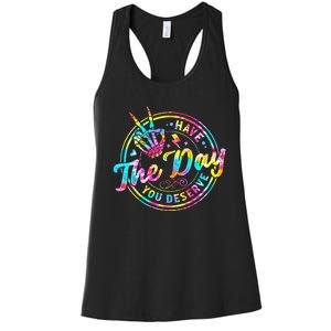 Have The Day You Deserve Skeleton Peace Hand Sign Tie Dye Women's Racerback Tank