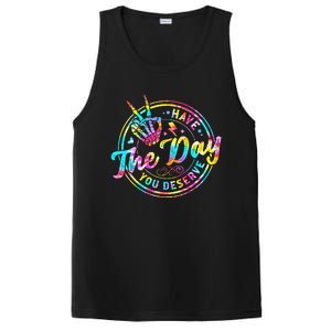 Have The Day You Deserve Skeleton Peace Hand Sign Tie Dye PosiCharge Competitor Tank