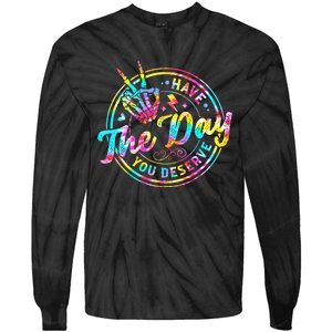 Have The Day You Deserve Skeleton Peace Hand Sign Tie Dye Tie-Dye Long Sleeve Shirt