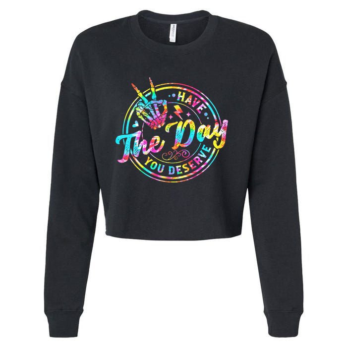 Have The Day You Deserve Skeleton Peace Hand Sign Tie Dye Cropped Pullover Crew