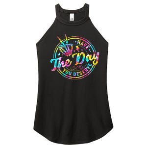 Have The Day You Deserve Skeleton Peace Hand Sign Tie Dye Women's Perfect Tri Rocker Tank