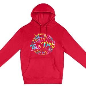 Have The Day You Deserve Skeleton Peace Hand Sign Tie Dye Premium Pullover Hoodie