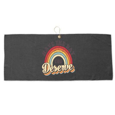 Have The Day You Deserve Vintage Rainbow Motivational Quote Large Microfiber Waffle Golf Towel