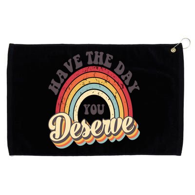 Have The Day You Deserve Vintage Rainbow Motivational Quote Grommeted Golf Towel