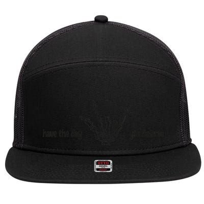 Have The Day You Deserve skeleton skull Halloween 7 Panel Mesh Trucker Snapback Hat