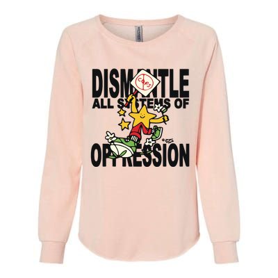 Honey Tv Dismantle All Systems Of Oppression Womens California Wash Sweatshirt