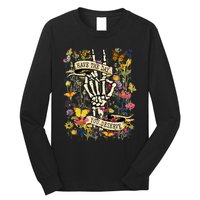 Have The Day You Deserve Floral Skeleton Long Sleeve Shirt