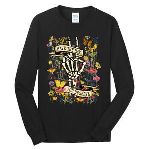 Have The Day You Deserve Floral Skeleton Tall Long Sleeve T-Shirt