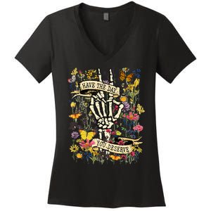 Have The Day You Deserve Floral Skeleton Women's V-Neck T-Shirt