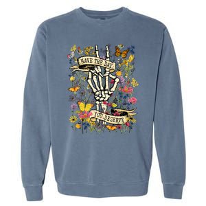 Have The Day You Deserve Floral Skeleton Garment-Dyed Sweatshirt