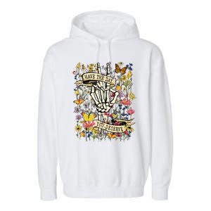 Have The Day You Deserve Floral Skeleton Garment-Dyed Fleece Hoodie