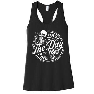 Have The Day You Deserve Women's Racerback Tank