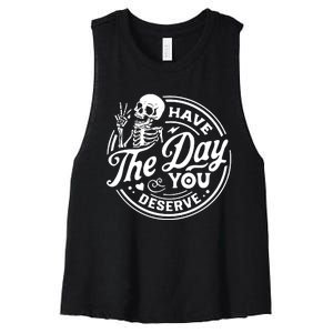 Have The Day You Deserve Women's Racerback Cropped Tank