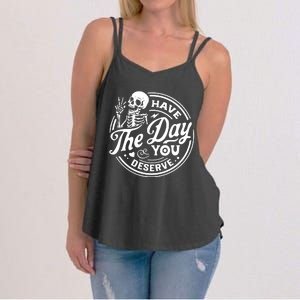 Have The Day You Deserve Women's Strappy Tank