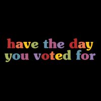 Have The Day You Voted For 16 in Basic Backpack