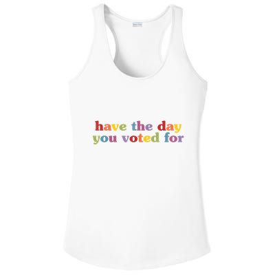 Have The Day You Voted For Ladies PosiCharge Competitor Racerback Tank