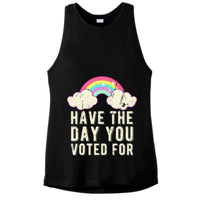 Have The Day You Voted For Quote Cute Vintage Rainbow Ladies PosiCharge Tri-Blend Wicking Tank