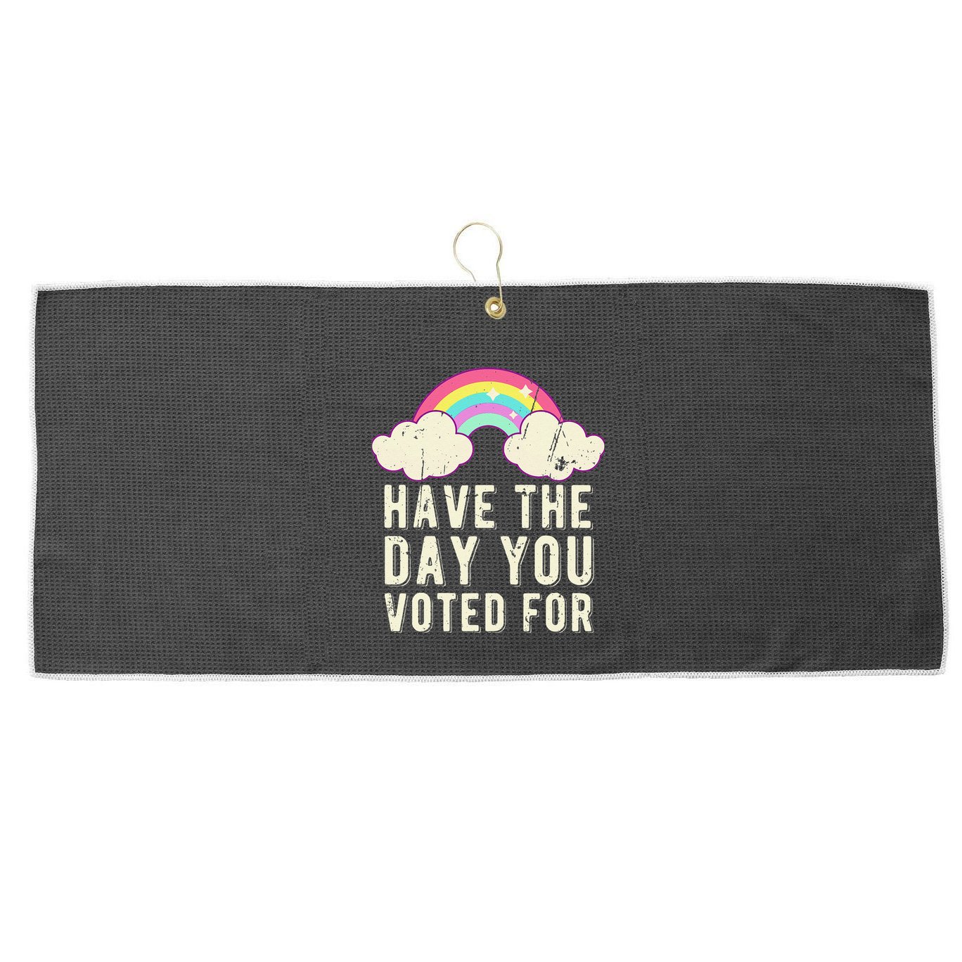 Have The Day You Voted For Quote Cute Vintage Rainbow Large Microfiber Waffle Golf Towel