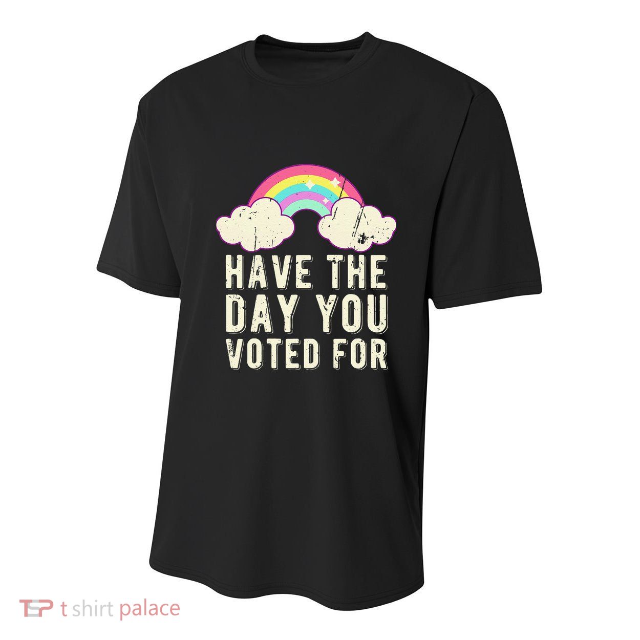Have The Day You Voted For Quote Cute Vintage Rainbow Youth Performance Sprint T-Shirt