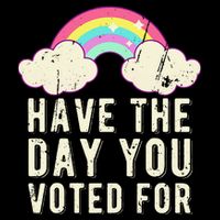 Have The Day You Voted For Quote Cute Vintage Rainbow Tank Top