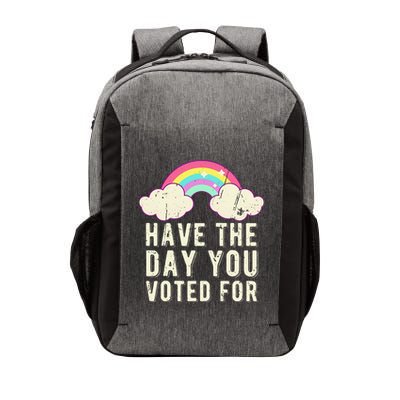 Have The Day You Voted For Quote Cute Vintage Rainbow Vector Backpack