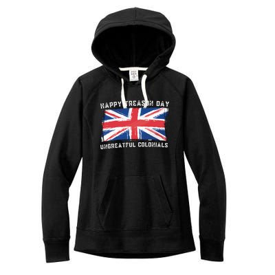 Happy Treason Day Ungrateful Colonials Women's Fleece Hoodie