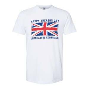 Happy Treason Day Ungrateful Colonials Softstyle CVC T-Shirt