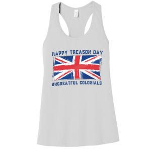 Happy Treason Day Ungrateful Colonials Women's Racerback Tank