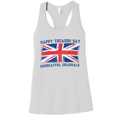 Happy Treason Day Ungrateful Colonials Women's Racerback Tank