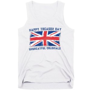 Happy Treason Day Ungrateful Colonials Tank Top