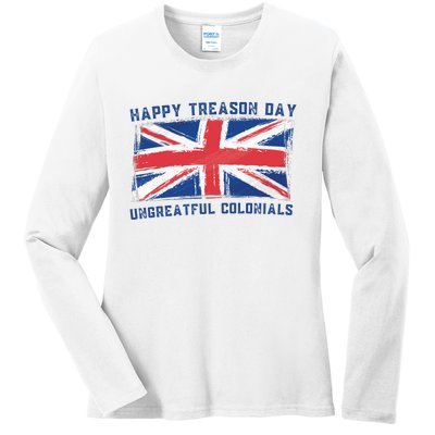 Happy Treason Day Ungrateful Colonials Ladies Long Sleeve Shirt