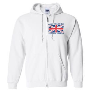 Happy Treason Day Ungrateful Colonials Full Zip Hoodie