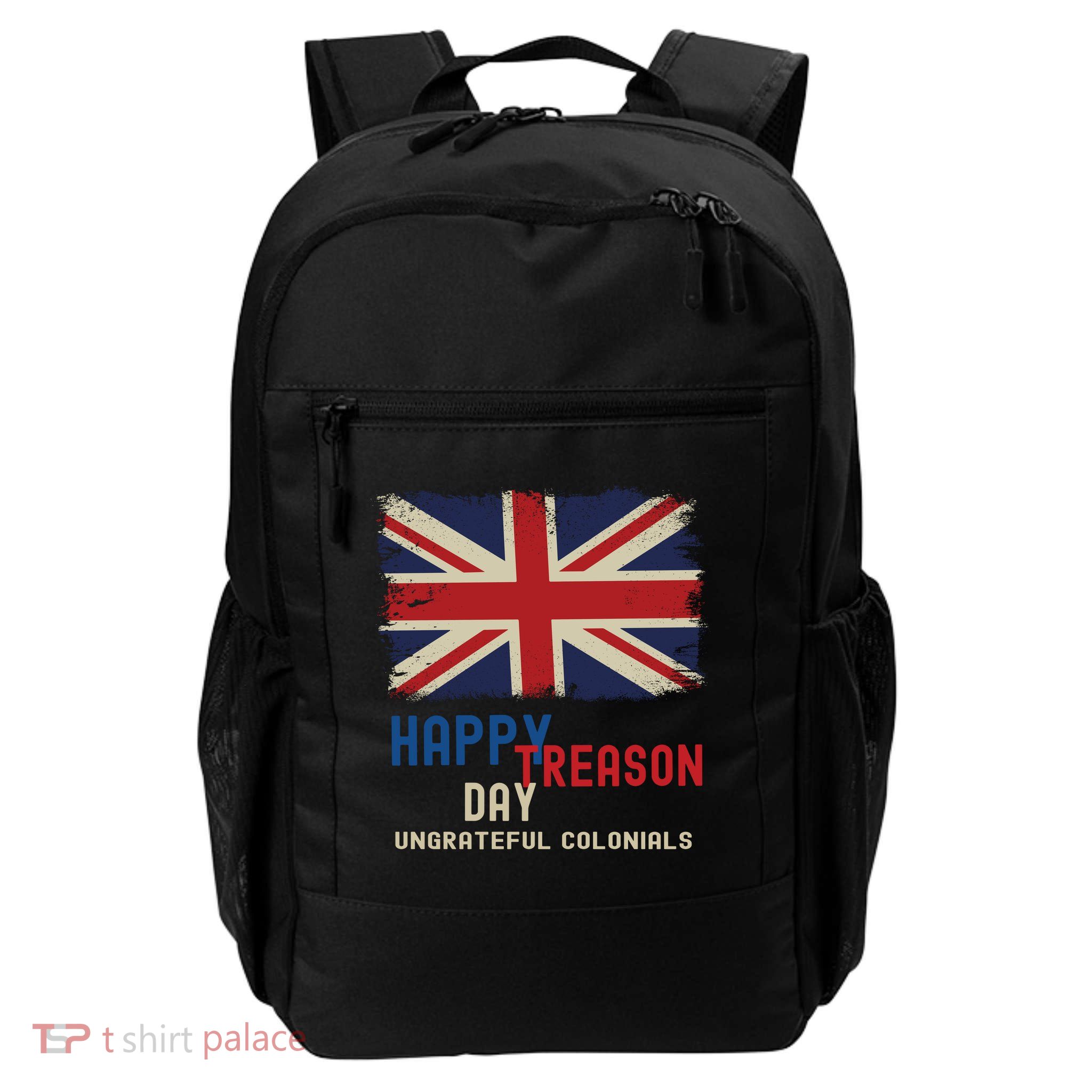 Happy Treason Day Ungrateful Colonials Backpack