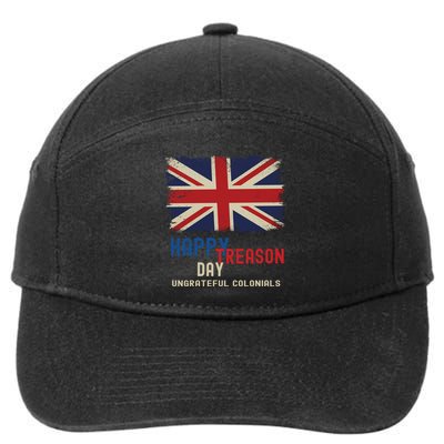Happy Treason Day Ungrateful Colonials 7-Panel Snapback Hat