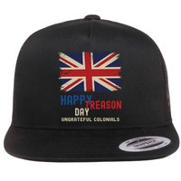 Happy Treason Day Ungrateful Colonials Flat Bill Trucker Hat
