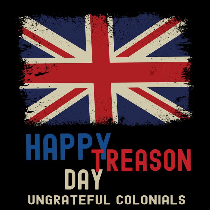Happy Treason Day Ungrateful Colonials Magnet