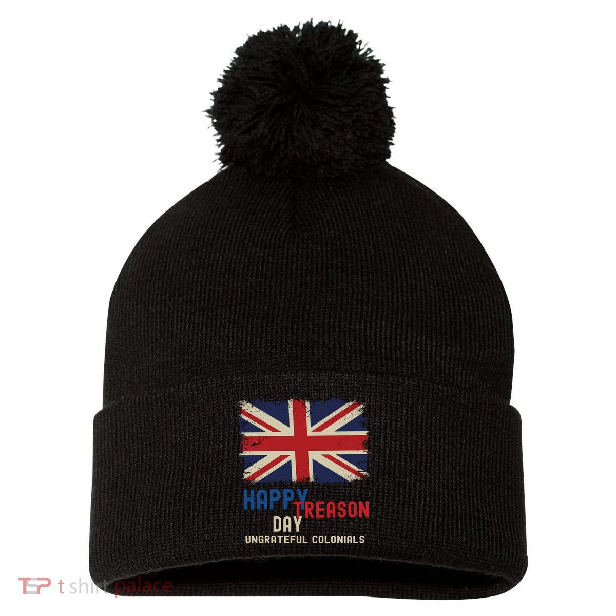 Happy Treason Day Ungrateful Colonials Pom Pom 12in Knit Beanie