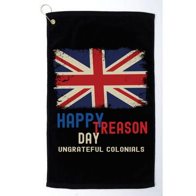 Happy Treason Day Ungrateful Colonials Golf Towel