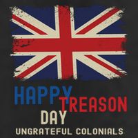 Happy Treason Day Ungrateful Colonials Golf Towel