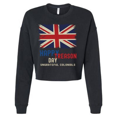 Happy Treason Day Ungrateful Colonials Cropped Pullover Crew