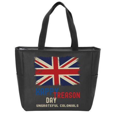 Happy Treason Day Ungrateful Colonials Zip Tote Bag