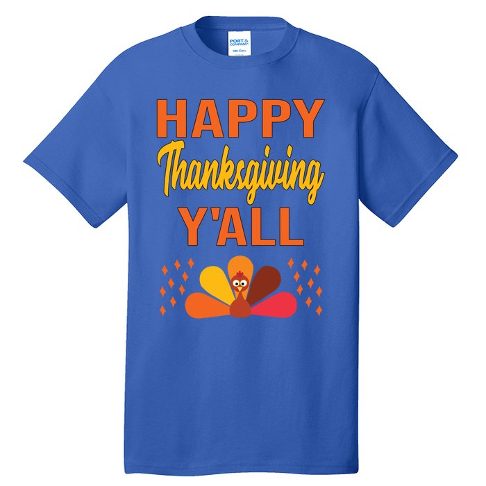 Happy Thanksgiving Day YaLl Cute Holiday Party Turkey Gift Tall T-Shirt