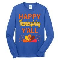 Happy Thanksgiving Day YaLl Cute Holiday Party Turkey Gift Tall Long Sleeve T-Shirt