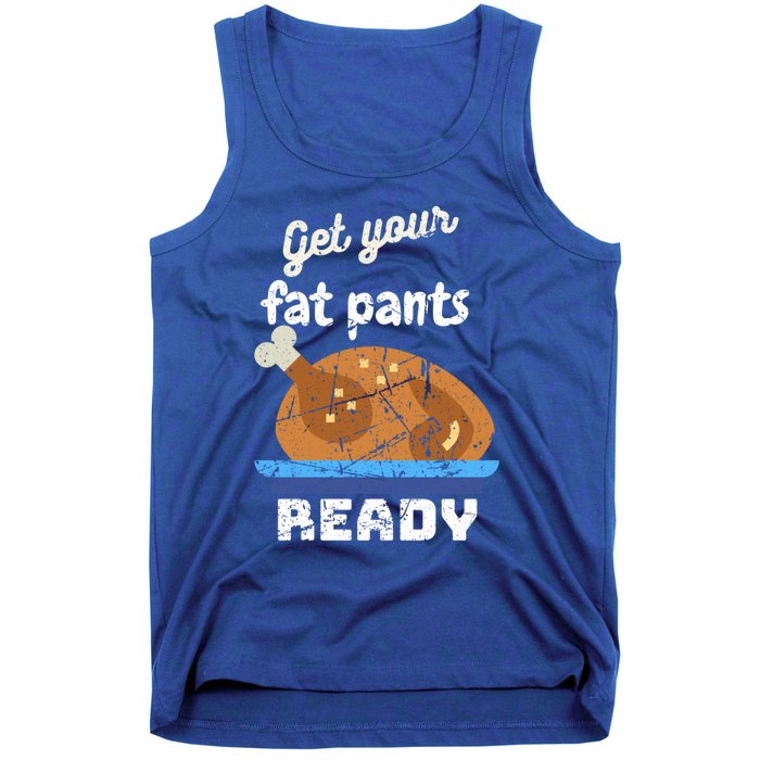 Happy Thanksgiving Day Autumn Get Your Fat Pants Ready Gift Tank Top