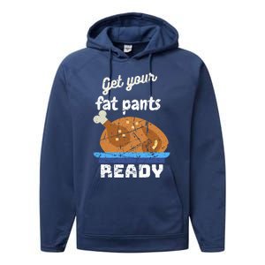 Happy Thanksgiving Day Autumn Get Your Fat Pants Ready Gift Performance Fleece Hoodie