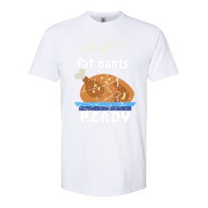 Happy Thanksgiving Day Autumn Get Your Fat Pants Ready Gift Softstyle CVC T-Shirt