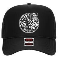 Have The Day You Deserve Peace Sign Skeleton Motivational High Crown Mesh Back Trucker Hat