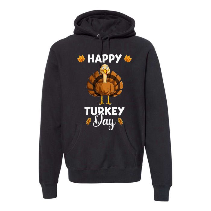 Happy Turkey Day Thanksgiving Premium Hoodie